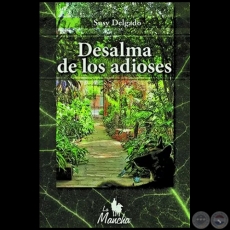 DESALMA DE LOS ADIOSES - Autora: SUSY DELGADO - Ao 2021